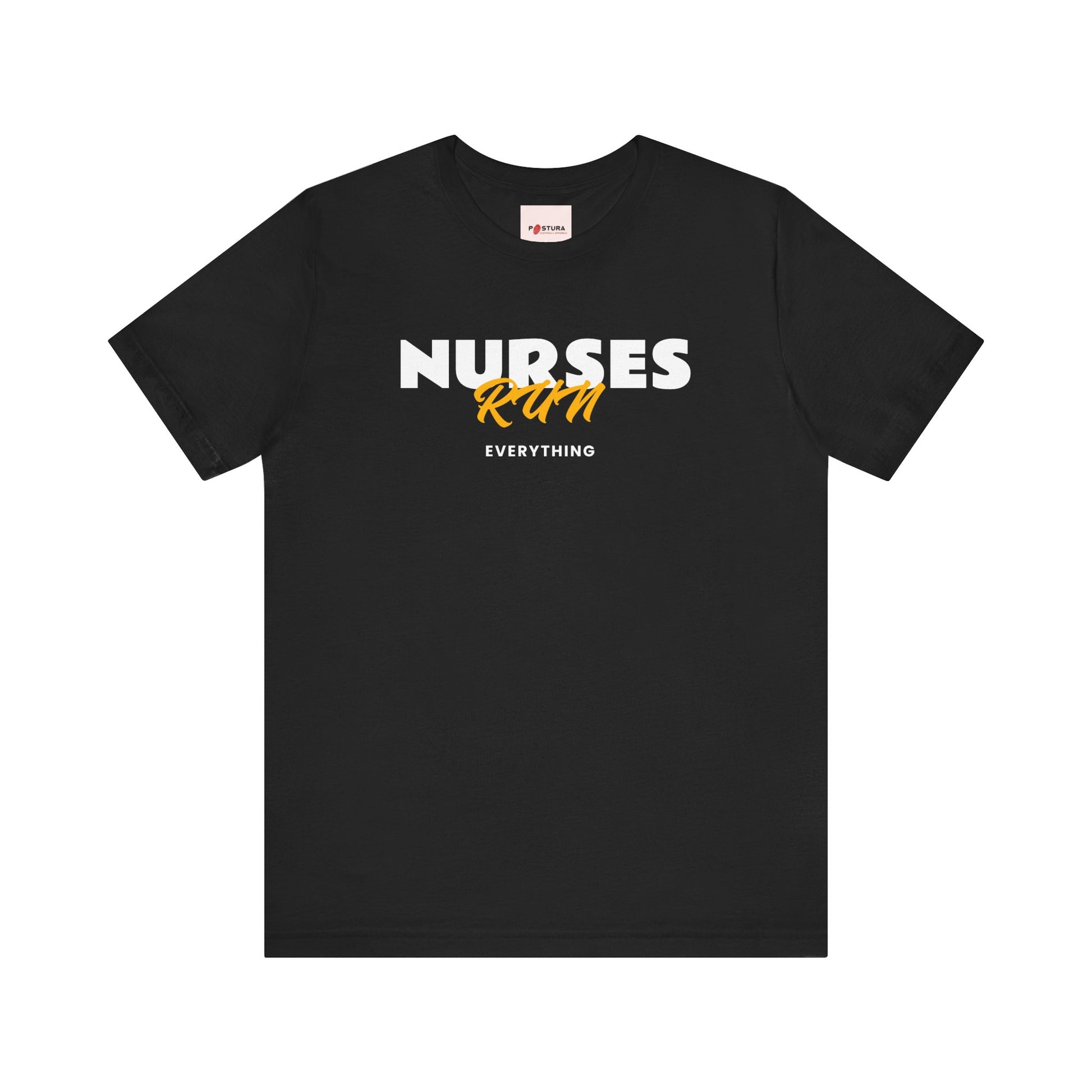 Nurses Run Everything Tee Design - Perfect Gift for Nurses and Healthcare Heroes