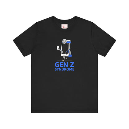 Gen Z Syndrome™ Tee - Funny Graphic T-Shirt Design for Gen Z