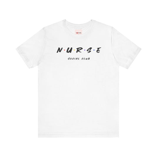 N. U. R. S. E™ Social Club Tee Design- T-shirt For Nurses