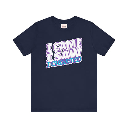 I Came I Saw I Chartered™ Tee Design - Fun and Comfy Graphic T-shirt For Nurses and Healthcare Workers