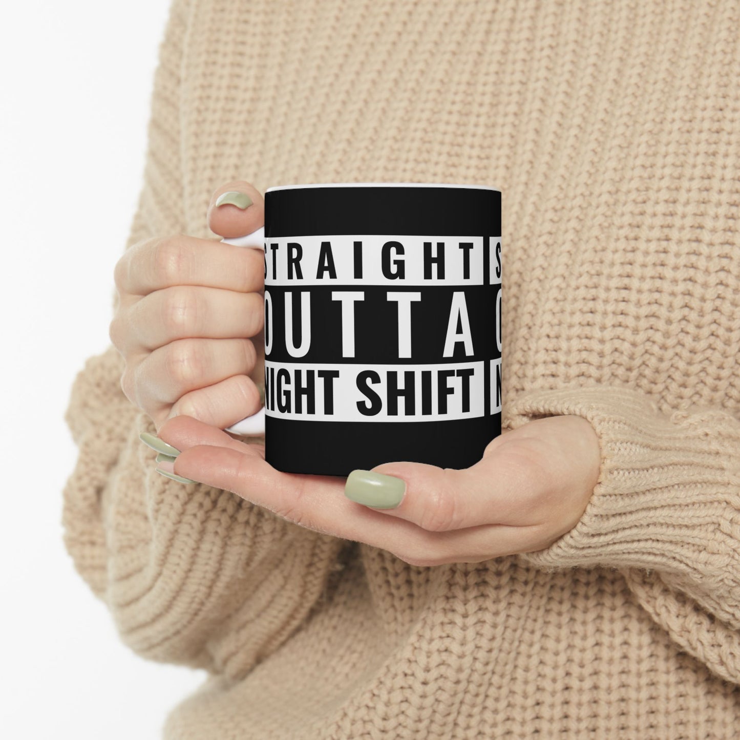 Straight Outta Night Shift Ceramic Mug - Perfect Coffee Cup for Shift Workers