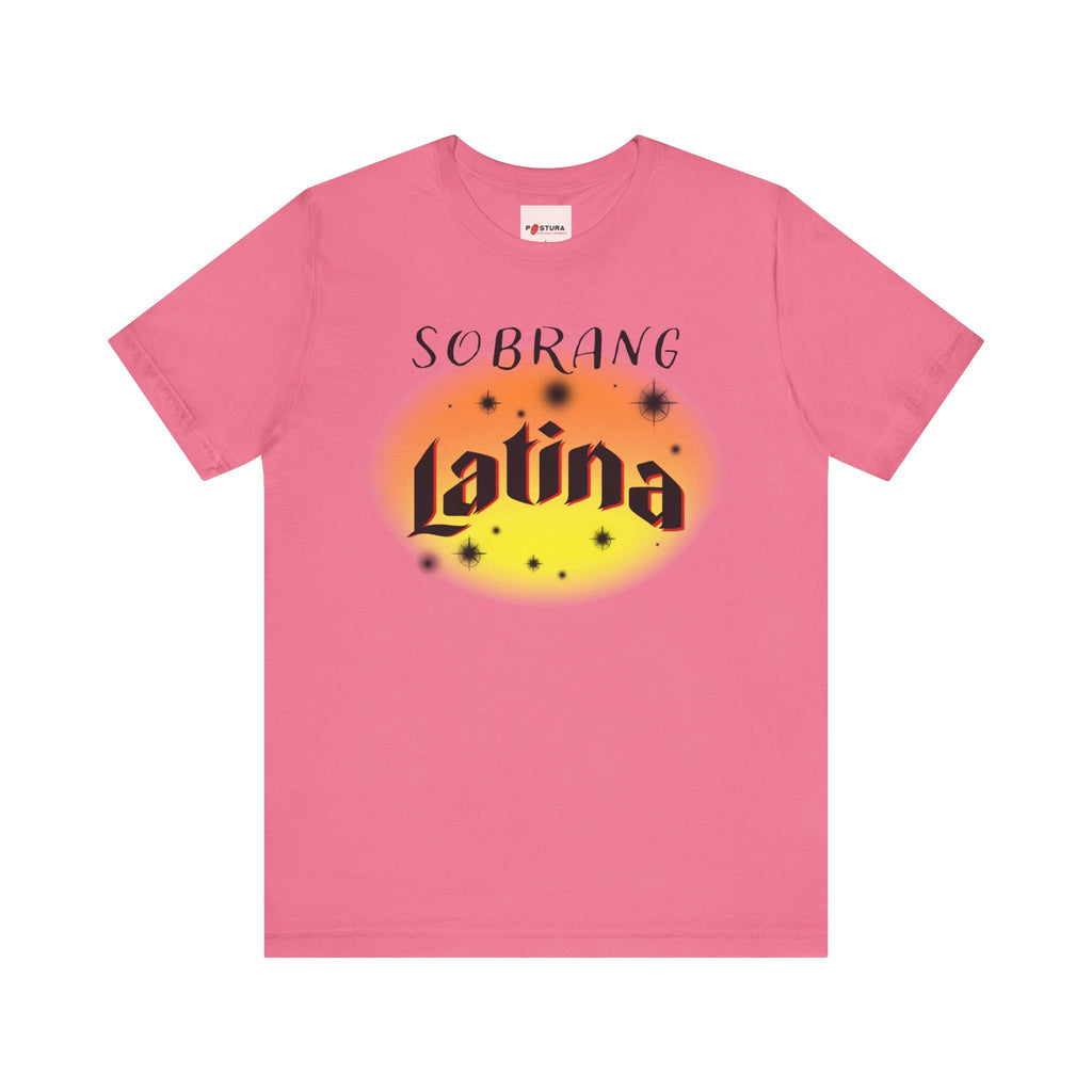 Funny Humorous Unisex Tee - SOBRANG LATINA™ Design