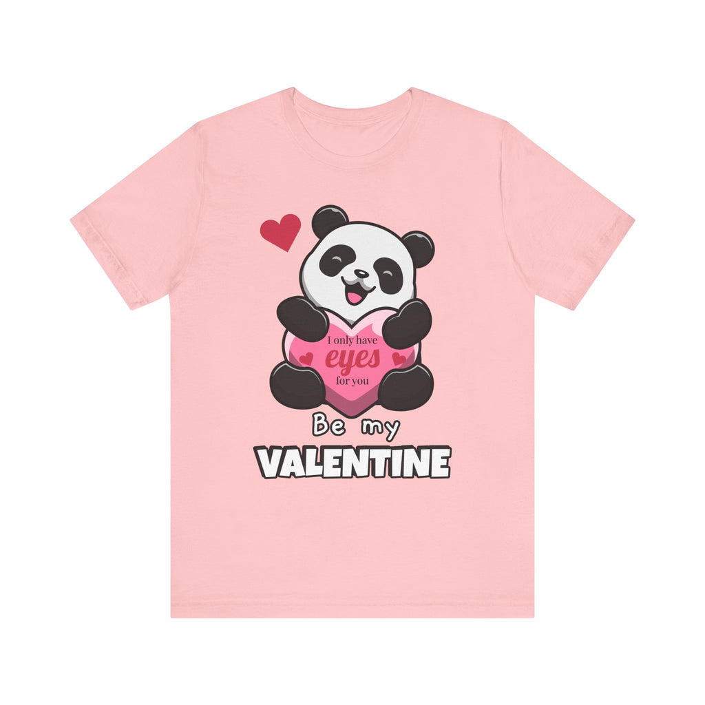 Be My Valentine Panda Tee - Cute Unisex Jersey Short Sleeve Shirt