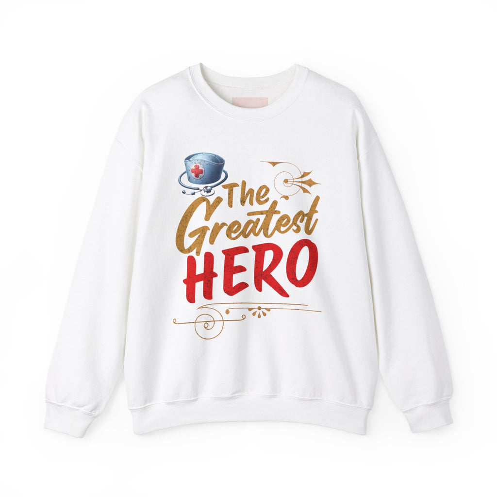 Crewneck Sweatshirt - The Greatest Hero™ Tee Design for Healthcare Heroes