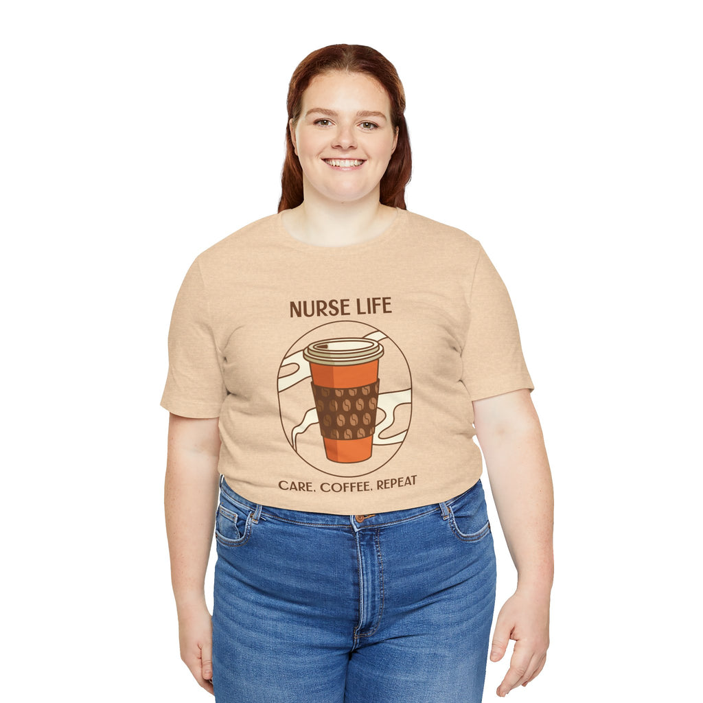 Nurse Life Coffee Tee Design - Care, Coffee, Repeat Unisex T-Shirt For Nurses