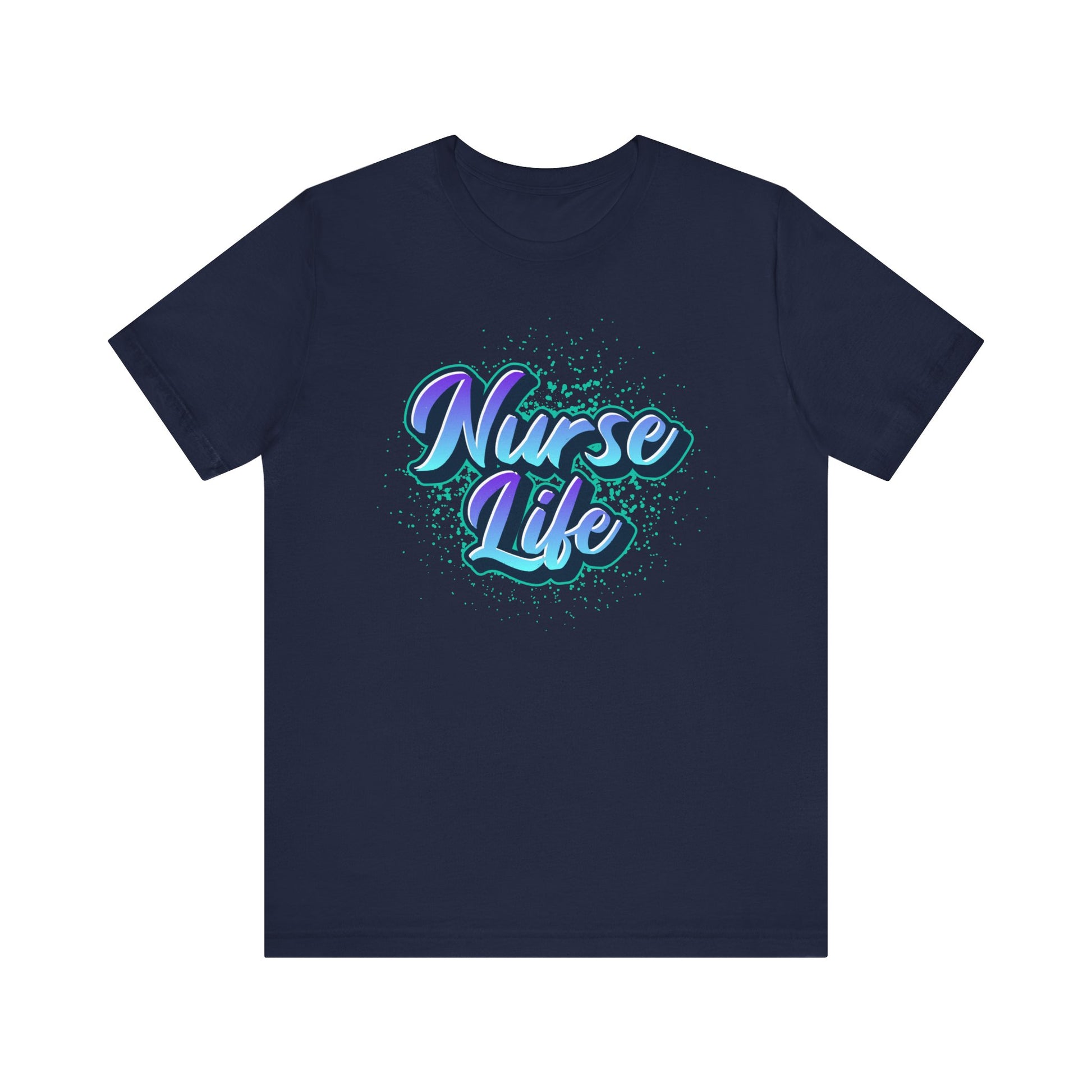 Nurse Life™ Tee Design - Comfortable Cotton T-shirt for Nurses and Healthcare Heroes