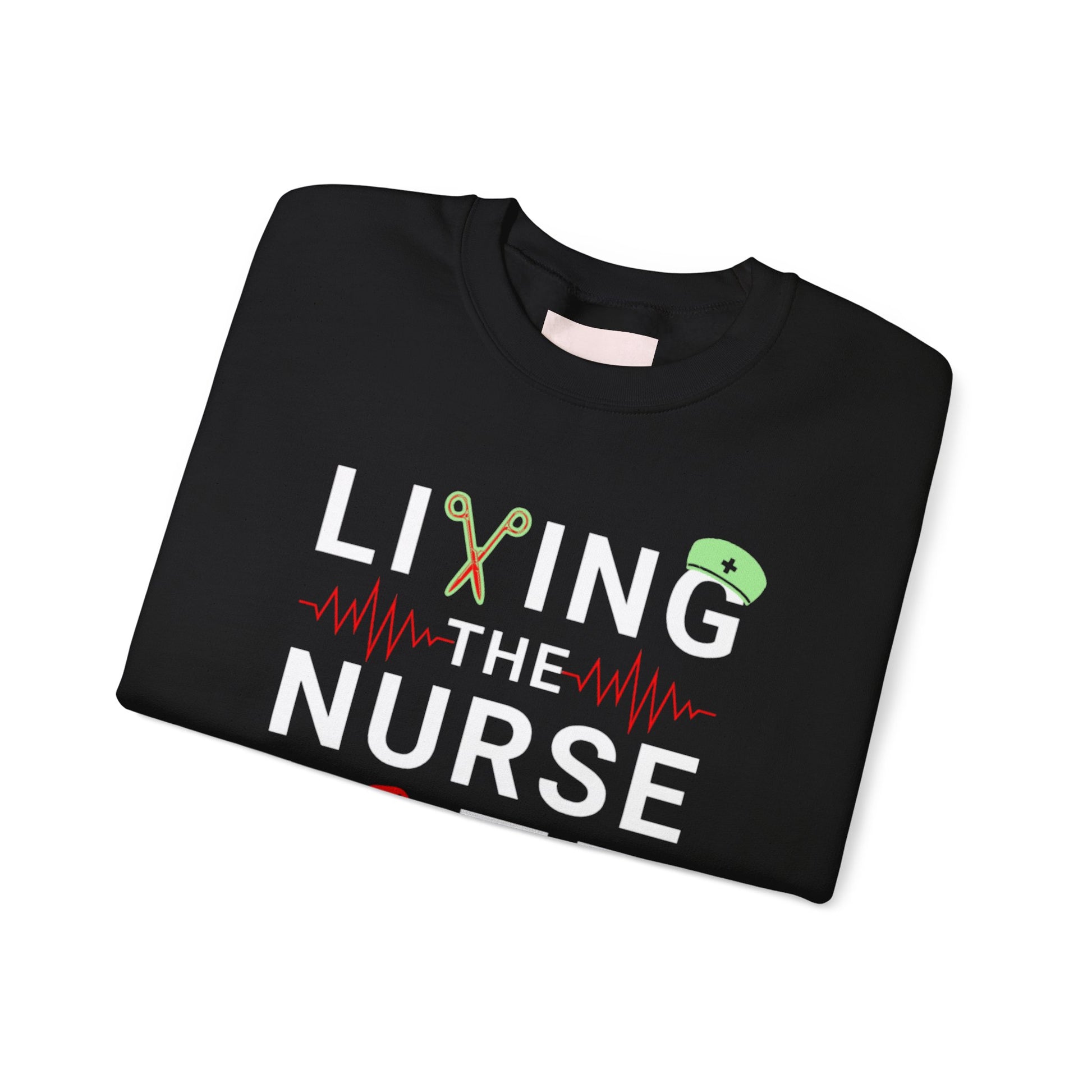 Nurse Life Sweatshirt Design - Living the Nurse Life Crewneck for Healthcare Workers
